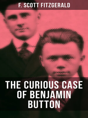 cover image of THE CURIOUS CASE OF BENJAMIN BUTTON